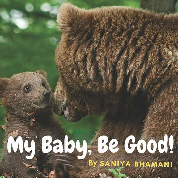 My Baby, Be Good (Paperback)