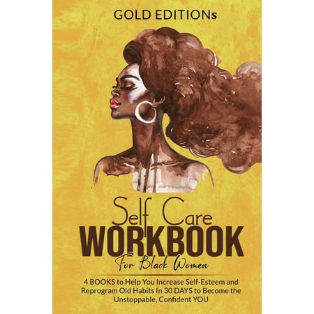 Self-Care Workbook for Black Women : 4 BOOKS to Help You Increase Self-Esteem (Paperback)