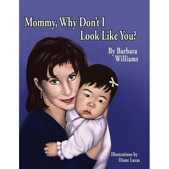 Mommy, Why Don't I Look Like You, (Paperback)