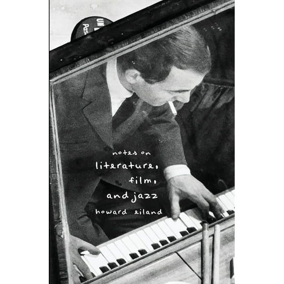 Notes on Literature, Film, and Jazz, (Paperback)