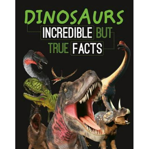 Pre-Owned Dinosaurs: Incredible But True Facts (Paperback) 1474850359 9781474850353
