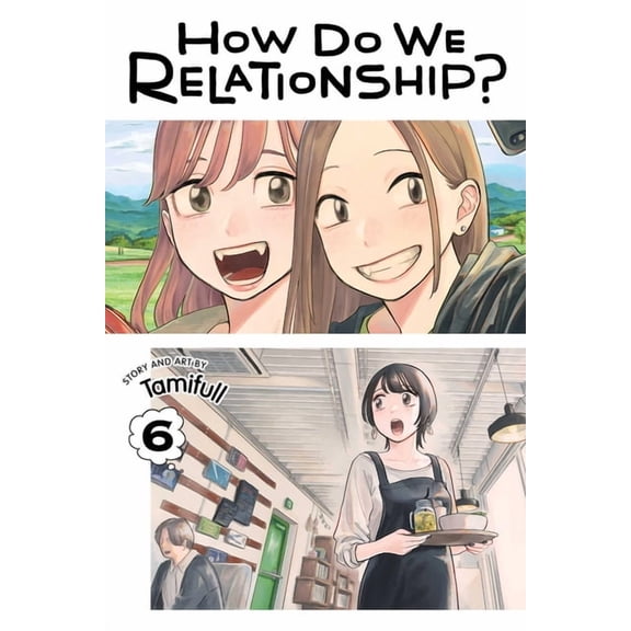 How Do We Relationship? How Do We Relationship?, Vol. 6, Book 6, (Paperback)