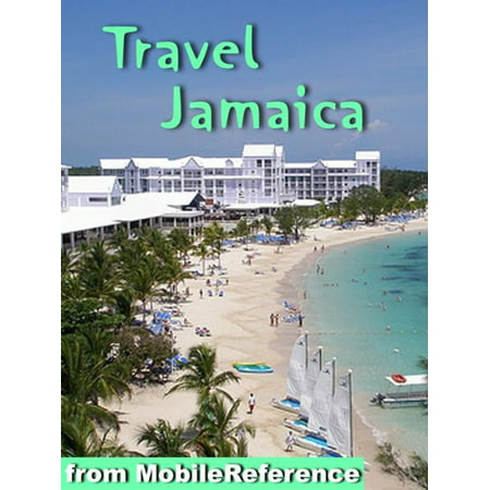 Travel Jamaica: Illustrated Guide and Maps. Includes Kingston, Ocho Rios, Negril, Port Antonio and more. (Mobi Travel) - (Best Restaurants In Ocho Rios)