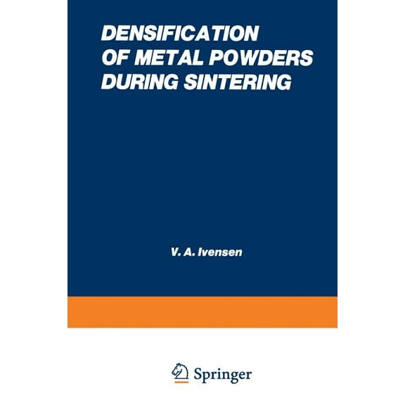Densification of Metal Powders During Sintering, (Paperback)