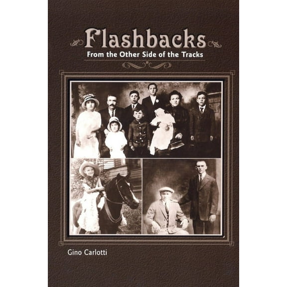 Flashbacks: From the Other Side of the Tracks (Growing Up Italian-American) (Paperback)