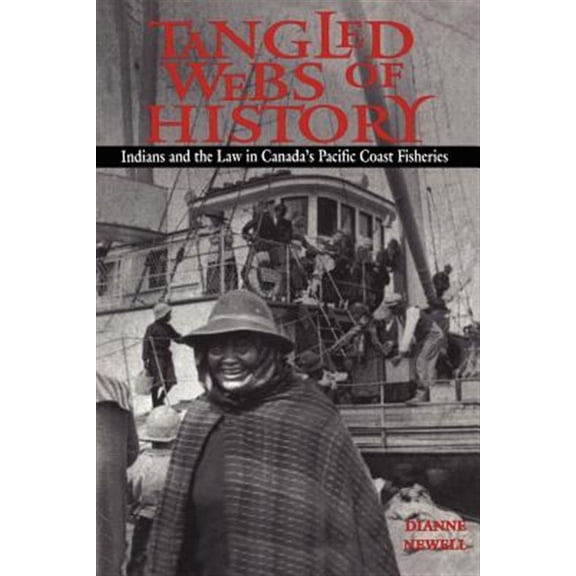 Pre-Owned Heritage: Tangled Webs of History: Indians and the Law in Canada's Pacific Coast Fisheries (Paperback)