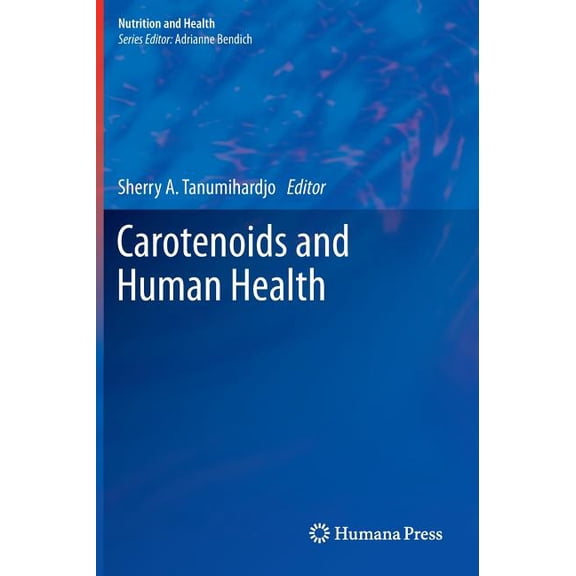 Nutrition and Health Carotenoids and Human Health, (Hardcover)