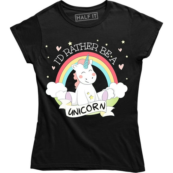 I'd Rather Be A Unicorn Funny Cute Magical Fantasy Horse Women's Tee Shirt