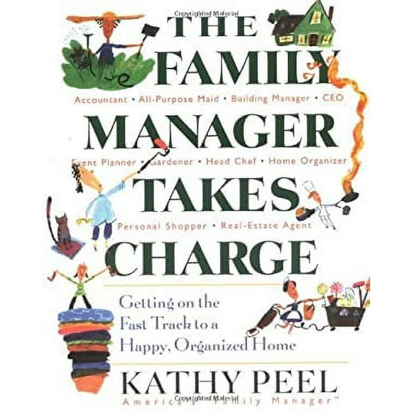 The Family Manager Takes Charge : Getting on the Fast Track to a Happy, Organized Home 9780399529139 Used / Pre-owned