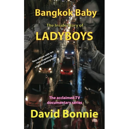 Bangkok Baby - The Inside Story of Ladyboys - (Best Ladyboys In Bangkok)