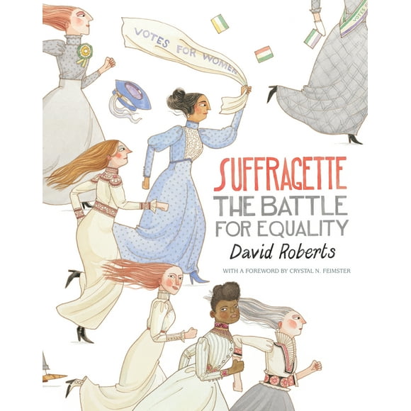 Pre-Owned Suffragette: The Battle for Equality (Hardcover) 1536208418 9781536208412