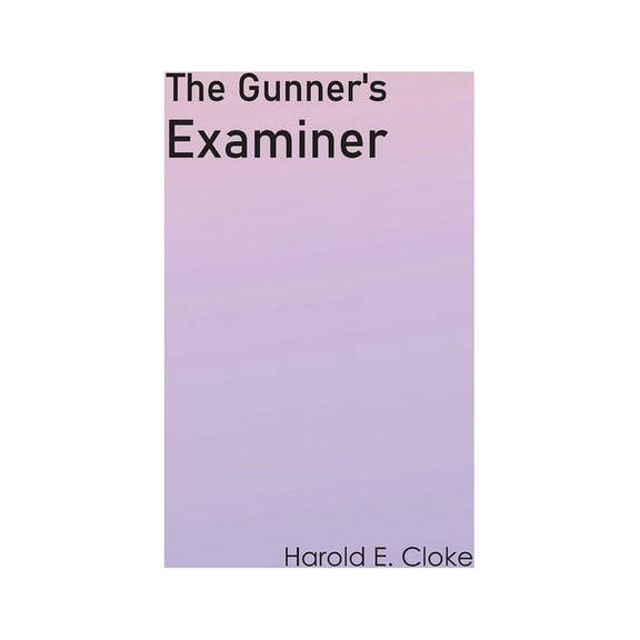 The Gunner's Examiner, (Hardcover)