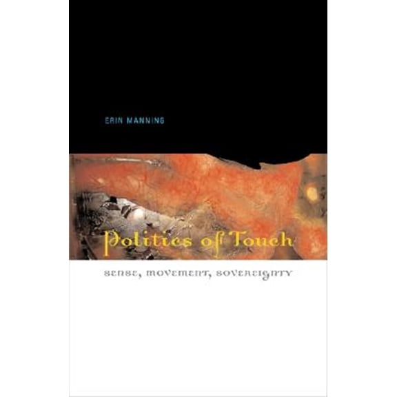 Pre-Owned Politics of Touch: Sense, Movement, Sovereignty Paperback
