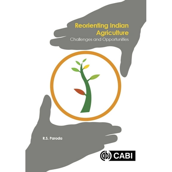 Reorienting Indian Agriculture: Challenges and Opportunities, (Hardcover)