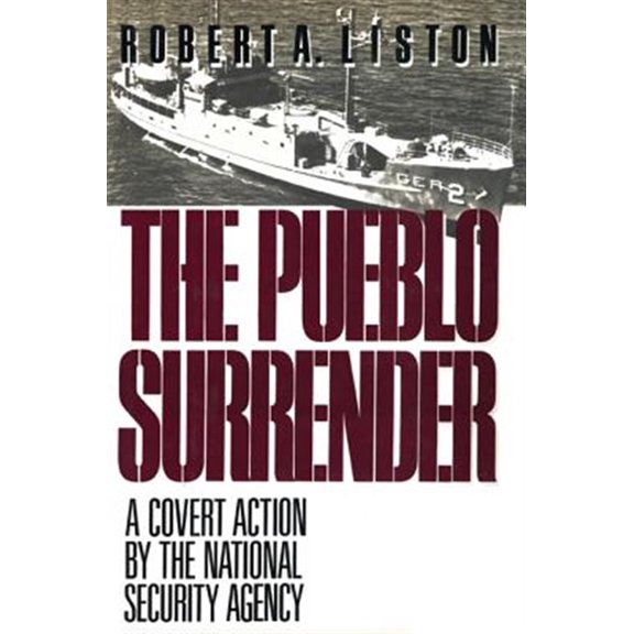 Pre-Owned The Pueblo Surrender : A Covert Action by the National Security Agency (Paperback)