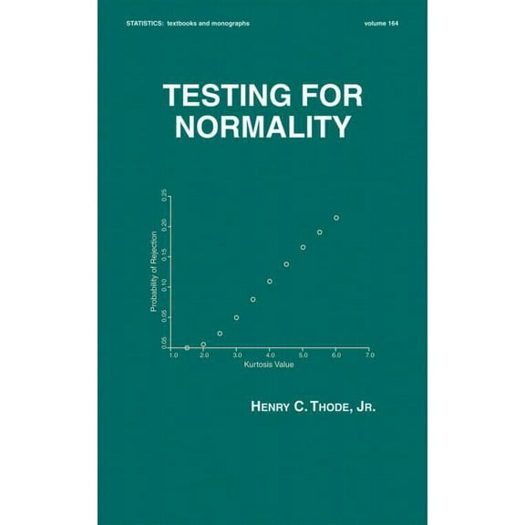 Statistics: Textbooks and Monographs Testing For Normality, Book 164, (Hardcover)