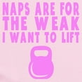 thumbnail image 2 of CafePress - Naps Are For The Weak Body Suit - Baby Light Bodysuit, Size Newborn - 24 Months, 2 of 4