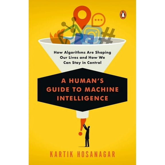A Human's Guide to Machine Intelligence, (Paperback)