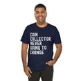 thumbnail image 6 of Coin Collector Never Afraid Of Change cool Numismatist joke Unisex T-shirt, 6 of 7