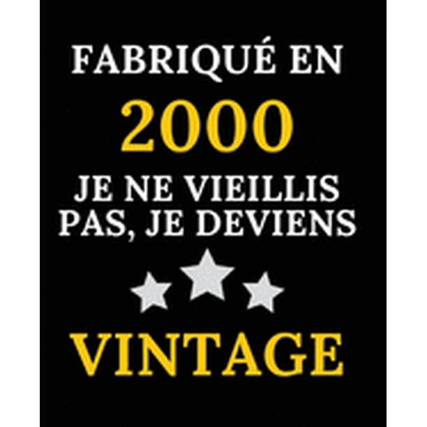 Fabrique En 00 Je Ne Vieillis Pas Je Deviens Vintage Le Livre D Or De Mon Fabrique En 00 Je Ne Vieillis Pas Je Deviens Vintage Le Livre D Or De Mon