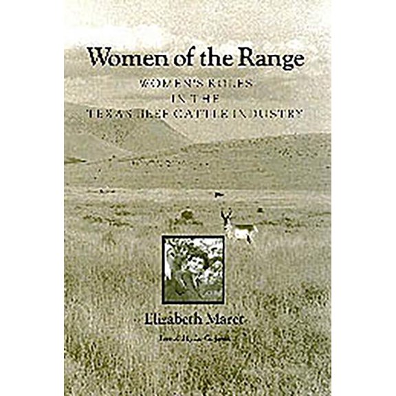 Women in Texas History Women of the Range: Women's Roles in the Texas Beef Cattle Industry, (Paperback)