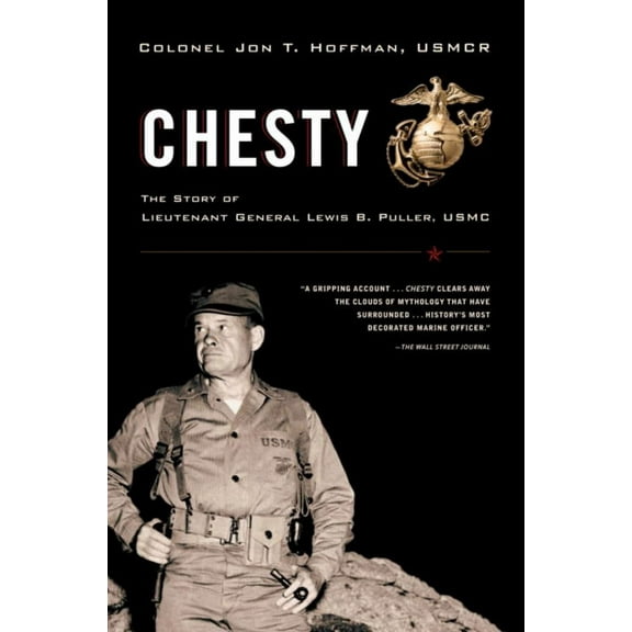 Jon T. Hoffman: Chesty: The Story of Lieutenant General Lewis B. Puller, USMC (Paperback)