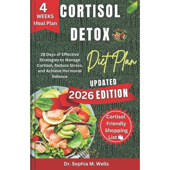 Cortisol Detox Diet Plan Series: Your Ro Cortisol Detox Diet Plan: 28 Days of Effective Strategies to Manage Cortisol, Reduce Stress, and Achieve Hormonal Balanc, (Paperback)