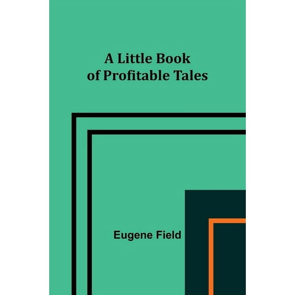 A Little Book of Profitable Tales, (Paperback)