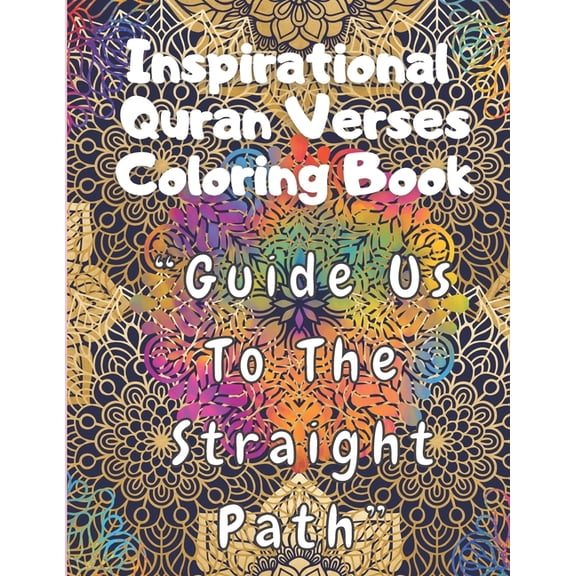 Inspirational Quran Verses Coloring Book: 60 Unique Mandala Muslim Coloring Book8.5x1161 pagesRamadan coloring book for , (Paperback)