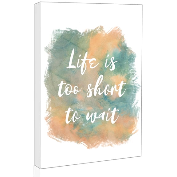 Inspirational Positive Quotes Wall Decor - Life is too short to wait (Framed 11"x14")