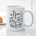 thumbnail image 3 of CafePress - Not Alone Mug - 11 oz Ceramic Mug - Novelty Coffee Tea Cup, 3 of 4