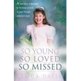thumbnail image 1 of Pre-Owned So Young, So Loved, So Missed (Paperback) 193212442X 9781932124422, 1 of 1