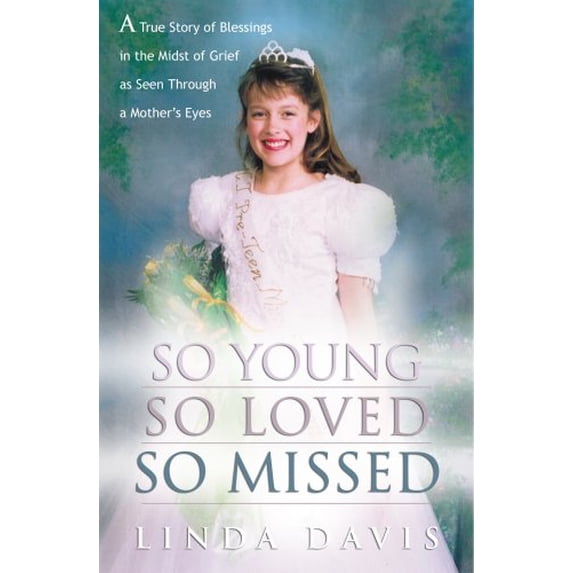 Pre-Owned So Young, So Loved, So Missed (Paperback) 193212442X 9781932124422