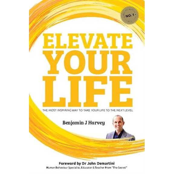 Pre-Owned Elevate Your Life: The Most Inspiring Way to Take Your Life to the Next Level