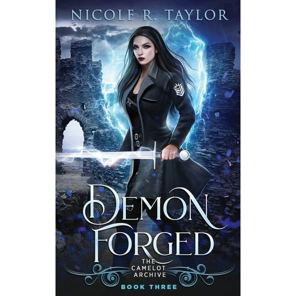 The Camelot Archive Demon Forged, Book 3, (Paperback)