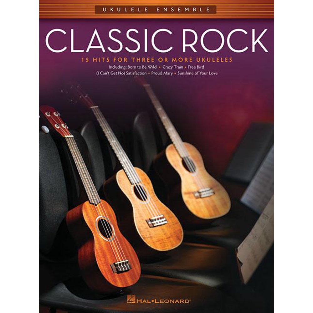 Ukulele Ensemble Classic Rock 15 Hits for Three or More Ukuleles