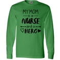 thumbnail image 3 of Inktastic My Mom is a Nurse and a Hero Long Sleeve T-Shirt, 3 of 5