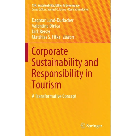 Csr, Sustainability, Ethics & Governance Corporate Sustainability and Responsibility in Tourism: A Transformative Concept, (Hardcover)