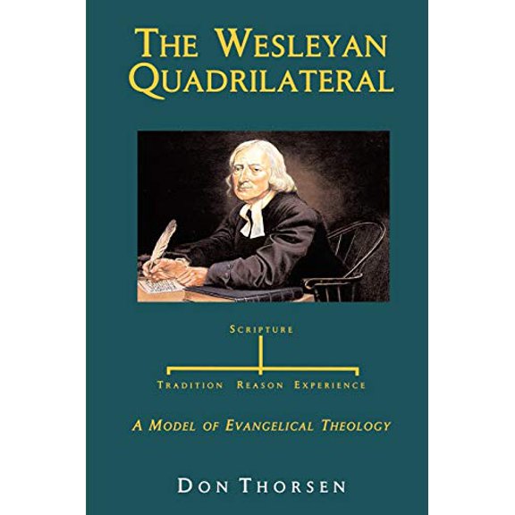 Pre-Owned The Wesleyan Quadrilateral (Paperback) 0975543539 9780975543535