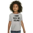 thumbnail image 4 of I Want Pizza Not Feelings Funny Food Crewneck T Shirts Boy Girl Teen Brisco Brands XS, 4 of 6