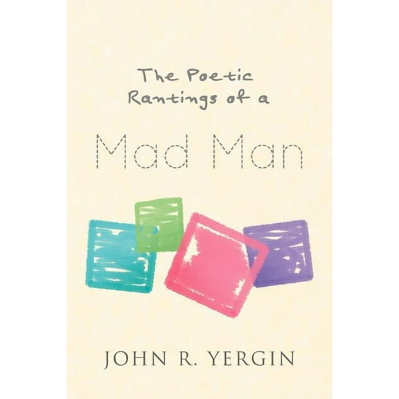 The Poetic Rantings of a Mad Man (Paperback)