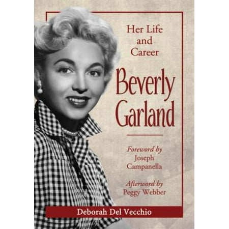 Beverly Garland: Her Life and Career