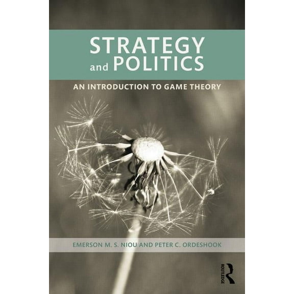 Strategy and Politics: An Introduction to Game Theory, (Paperback)