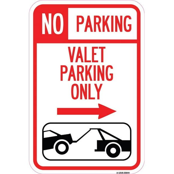 SignMission A-1218-23644 12 x 18 in. Aluminum Sign - No Parking Valet Parking Only with Right Arrow with Car Tow Graphic