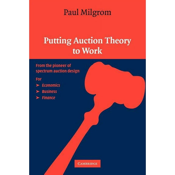 Churchill Lectures in Economics Putting Auction Theory to Work, (Paperback)