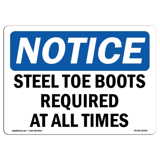 OSHA Notice Steel Toe Boots Required At All Times Sign Heavy Duty
