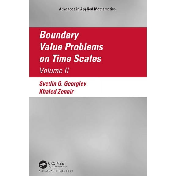 Advances in Applied Mathematics Boundary Value Problems on Time Scales, Volume II, (Hardcover)