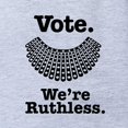 thumbnail image 2 of CafePress - Vote We're Ruthless Ruth Ba - Cute Infant Baby Football Bodysuit, 2 of 3