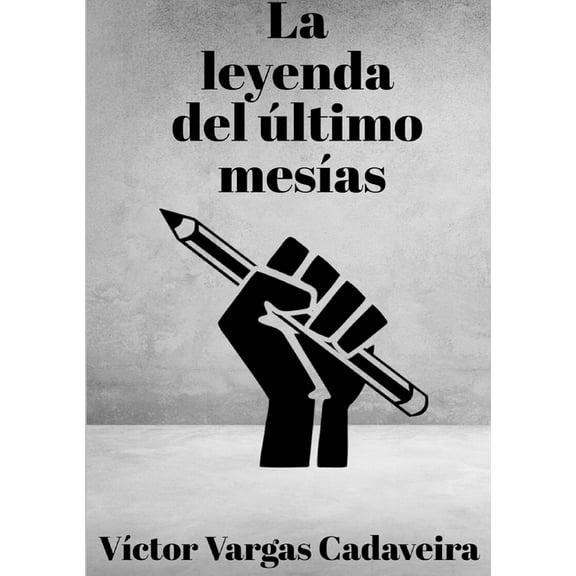 La leyenda del último mesías, (Paperback)