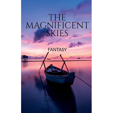 The Magnificent Skies: Fantasy (Paperback)